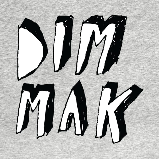 DIM MAK by MindsparkCreative